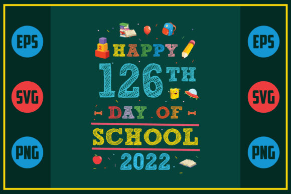 Happy 126th Day of School 2022: Graphics for Crafts