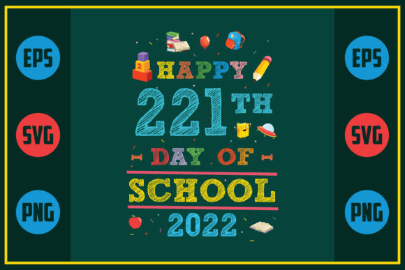 Happy 221th Day of School 2022 Graphics for Crafts