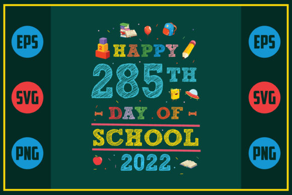 Happy 285th Day of School 2022: Graphics for Crafts