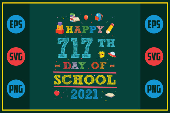 Happy 717th Day of School 2021: Graphics for Crafts