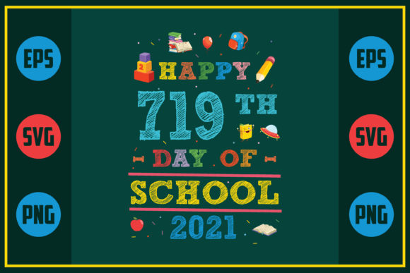 Happy 719th Day of School 2021: Graphics for Crafts