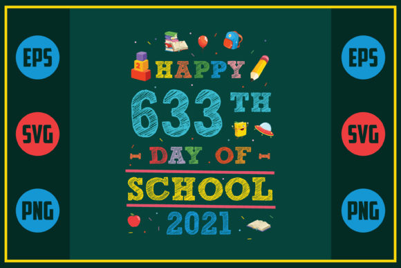 Review: Happy 633th Day of School 2021 Design